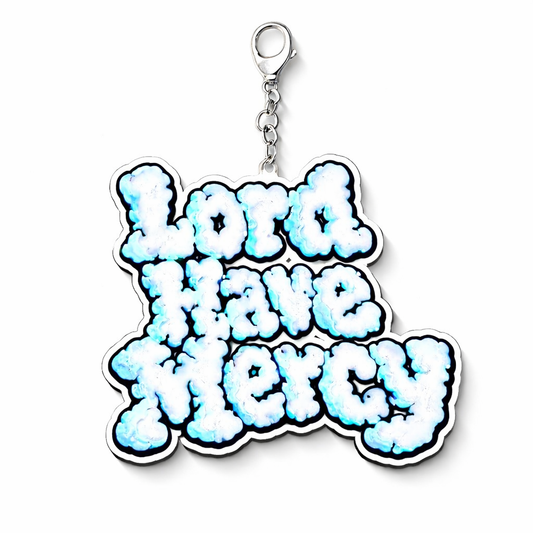 "Lord Have Mercy" CLLoud Keychain